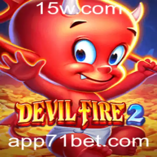 Descubra o Fascinante Mundo de DevilFire2 e a Emoção de 71bet